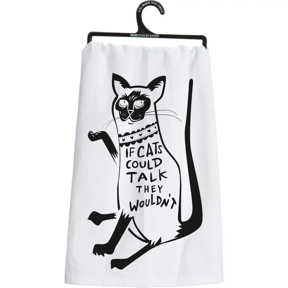 If Cats Could Talk They Wouldn't Cotton Kitchen Towel | Black & White | 28